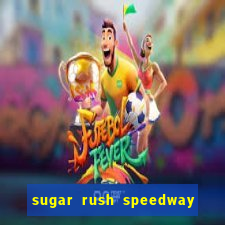 sugar rush speedway download android